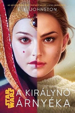 [Star Wars Disney Canon Novel 01] • SW - A királynő árnyéka